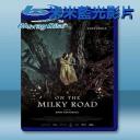  牛奶配送員的魔幻人生 На млијечном путу/On the Milky Road (2016) 藍光影片25G