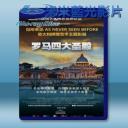   (2D+3D)  羅馬四大聖殿 St. Peter's and the Papal Basilicas of Rome (2016) 藍光影片25G