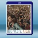  艾達去哪兒 Quo vadis, Aida? (2020) 藍光25G