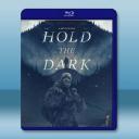 暗夜之狼/黑暗殺機 Hold the Dark(2018)藍光25G